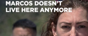 Poster for documentary "Marcos Doesn't Live Here Anymore" depicting a white woman, a Mexican man, and their child